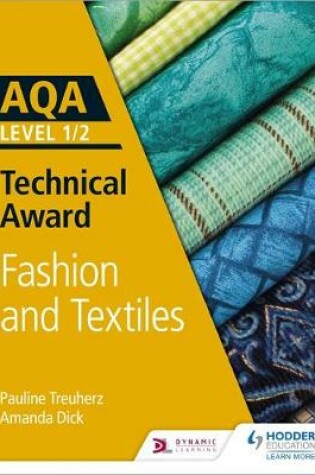 Cover of AQA Level 1/2 Technical Award: Fashion and Textiles