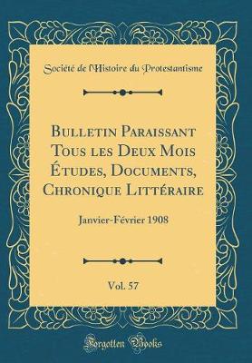 Book cover for Bulletin Paraissant Tous Les Deux Mois Etudes, Documents, Chronique Litteraire, Vol. 57