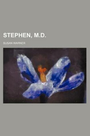 Cover of Stephen, M.D.
