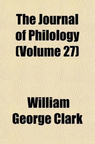 Cover of The Journal of Philology (Volume 27)