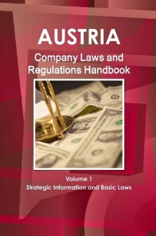 Cover of Austria Company Laws and Regulations Handbook Volume 1 Strategic Information and Basic Laws