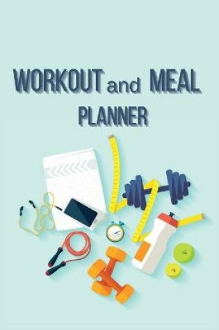 Cover of Workout and Meal Planner