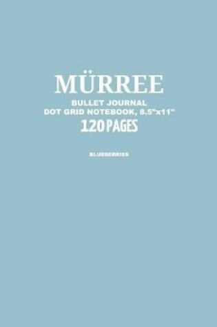 Cover of Murree Bullet Journal, Blueberries, Dot Grid Notebook, 8.5" x 11", 120 Pages