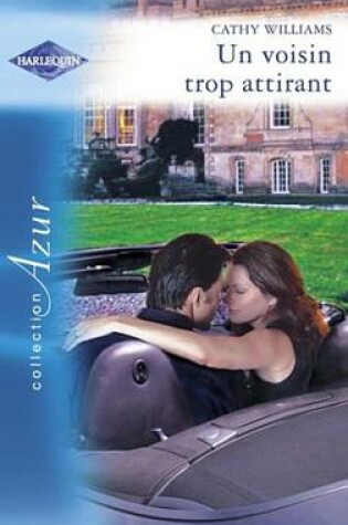 Cover of Un Voisin Trop Attirant (Harlequin Azur)