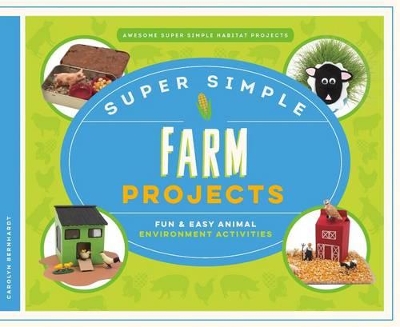 Book cover for Super Simple Farm Projects: Fun & Easy Animal Environment Activities