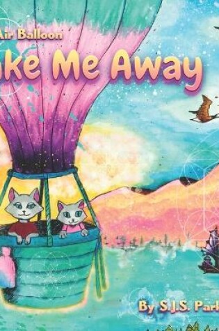 Cover of Take Me Away