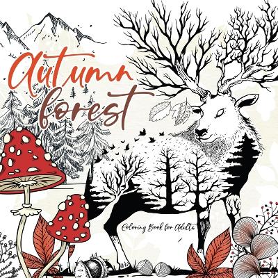 Book cover for Autumn Forest Coloring Book for Adults