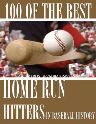 Book cover for 100 of the Best Home Run Hitters in Baseball History