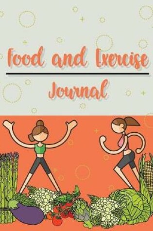 Cover of Food and Exercise Journal