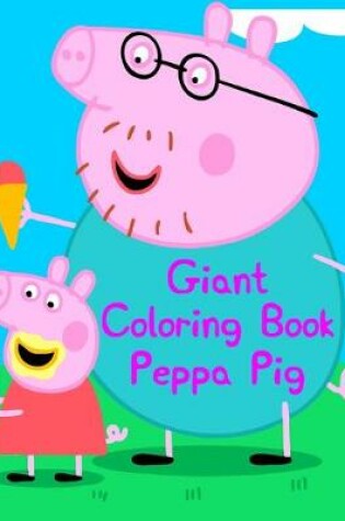 Cover of Giant Coloring Book Peppa Pig