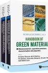Book cover for Handbook Of Green Materials: Processing Technologies, Properties And Applications (In 4 Volumes)