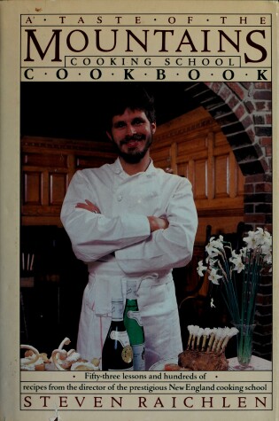 Cover of A Taste of the Mountains Cooking School Cookbook