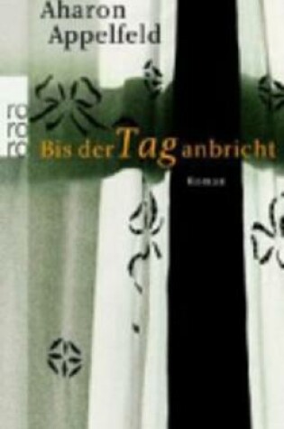 Cover of Bis Der Tag Anbricht