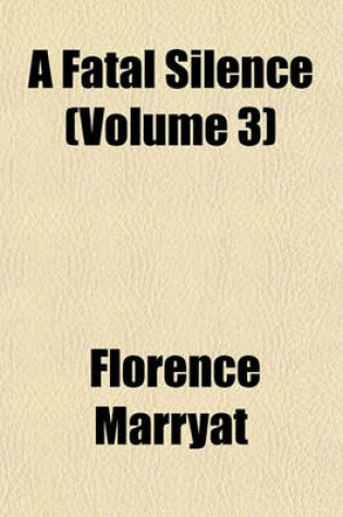 Cover of A Fatal Silence (Volume 3)