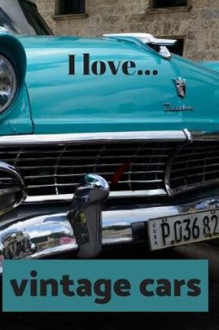 Cover of I Love Vintage Cars