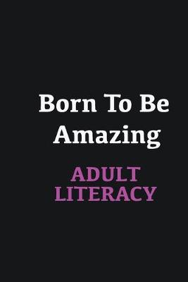 Book cover for Born to me Amazing Adult Literacy