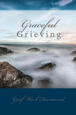 Cover of Graceful Grieving