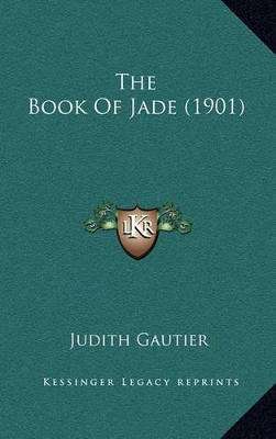 Book cover for The Book of Jade (1901)