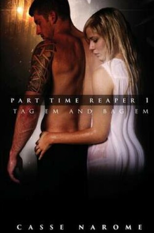 Cover of Part Time Reaper #1 - Tag em and Bag em