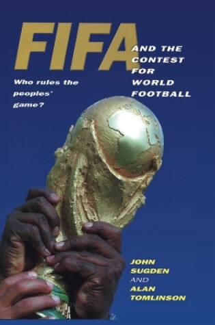 Cover of FIFA and the Contest for World Football