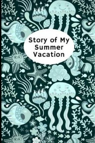 Cover of Stories of My Summer Vacation