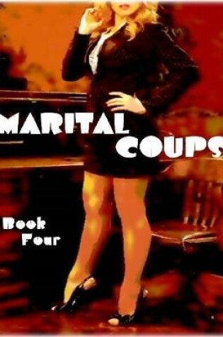 Cover of Marital Coups - Book Four
