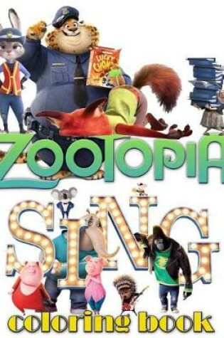 Cover of Zootopia and Sing Coloring Book