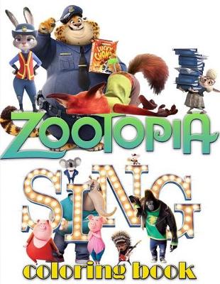 Book cover for Zootopia and Sing Coloring Book