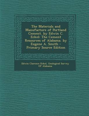 Book cover for The Materials and Manufacture of Portland Cement. by Edwin C. Eckel