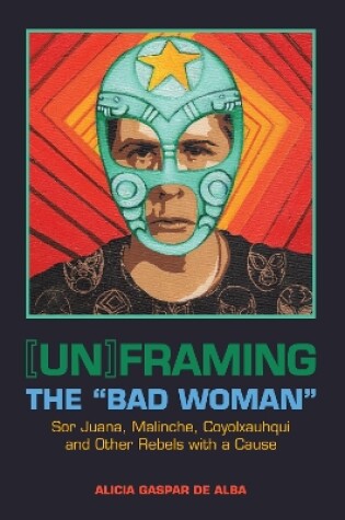 Cover of [Un]framing the "Bad Woman"