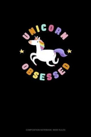 Cover of Unicorn Obsessed