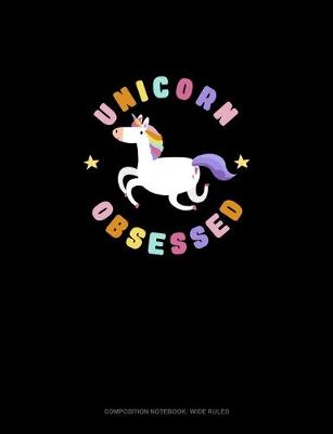 Cover of Unicorn Obsessed