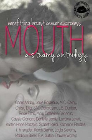 Cover of Mouth a Steamy Anthology
