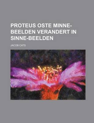 Book cover for Proteus Oste Minne-Beelden Verandert in Sinne-Beelden