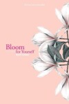 Book cover for Bloom for Yourself