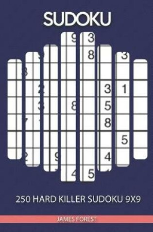 Cover of 250 Hard Killer Sudoku 9x9