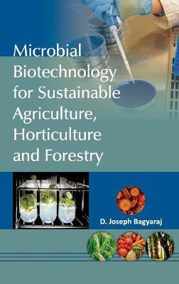 Book cover for Microbial Biotechnology for Sustainable Agriculture, Horticulture and Forestry