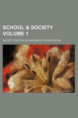 Cover of School & Society Volume 1