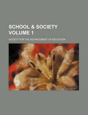 Book cover for School & Society Volume 1