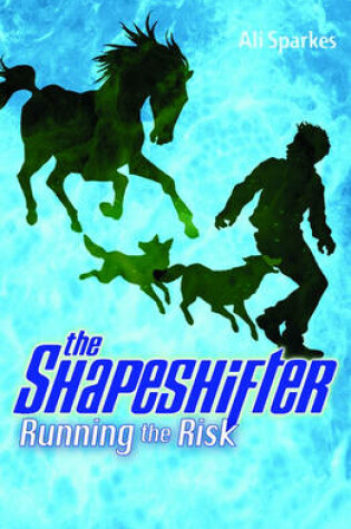 Cover of The Shapeshifter 2 Running the Risk