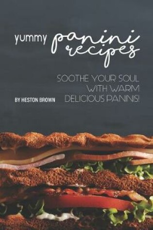Cover of Yummy Panini Recipes