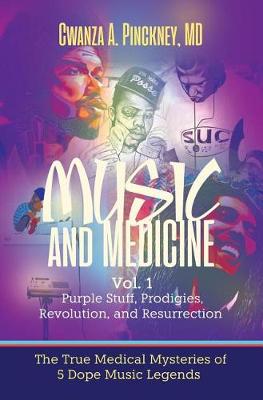 Book cover for Music and Medicine (Purple Stuff, Prodigies, Revolution, and Resurrection), Vol 1.