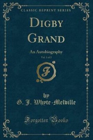 Cover of Digby Grand, Vol. 1 of 2