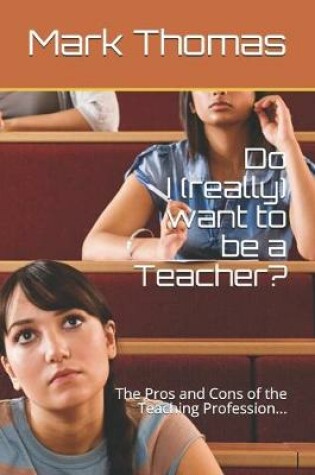 Cover of Do I (really) want to be a Teacher?