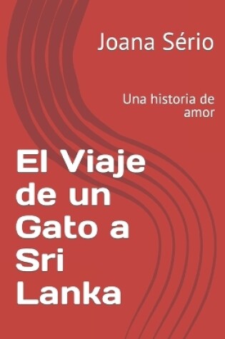 Cover of El Viaje de un Gato a Sri Lanka