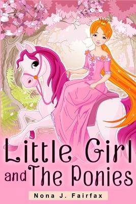 Book cover for Little Girl and The Ponies Book 1