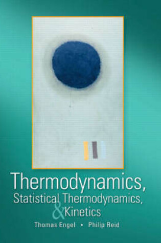 Cover of Thermodynamics, Statistical Thermodynamics, and Kinetics