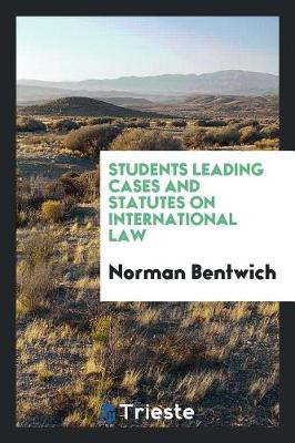 Cover of Students Leading Cases and Statutes on International Law