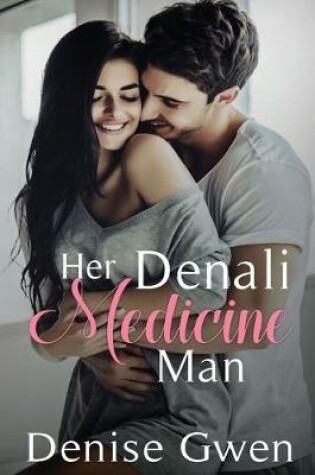 Cover of Her Denali Medicine Man