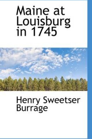 Cover of Maine at Louisburg in 1745